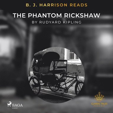 B. J. Harrison Reads The Phantom Rickshaw (ljudbok)