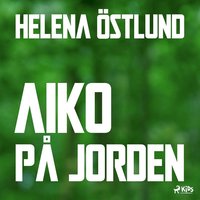 Omslag: Aiko på jorden