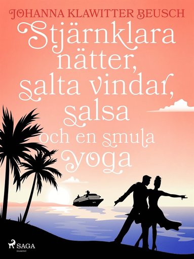 Stj�rnklara n�tter, salta vindar, salsa och en smula yoga (inbunden)