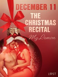 December 11: The Christmas Recital ? An Erotic Christmas Calendar  (e-bok)