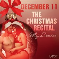 December 11: The Christmas Recital ? An Erotic Christmas Calendar (ljudbok)