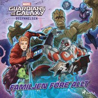 Guardians of the Galaxy - Begynnelsen - Familjen före allt (ljudbok)