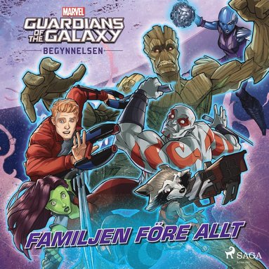 Guardians of the Galaxy - Begynnelsen - Familjen fre allt (ljudbok)