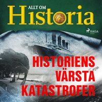Historiens värsta katastrofer (ljudbok)