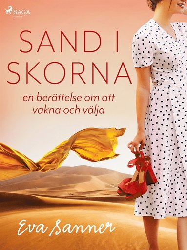 Sand i skorna : en berttelse om att vakna och vlja
