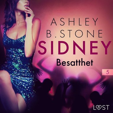 Sidney 5: Besatthet - erotisk novell (ljudbok)