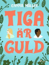 Tiga är guld (e-bok)