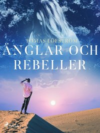 nglar och rebeller (e-bok)