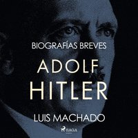 Biografias breves - Adolf Hitler (ljudbok)