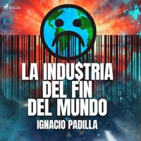 La industria del fin del mundo (ljudbok)