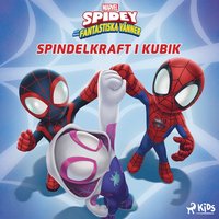 Spidey och hans fantastiska vnner - Spindelkraft i kubik (ljudbok)