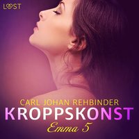 Emma 5: Kroppskonst - erotisk novell (ljudbok)