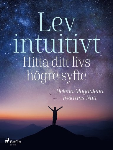 Lev intuitivt : Hitta ditt livs hgre syfte (inbunden)