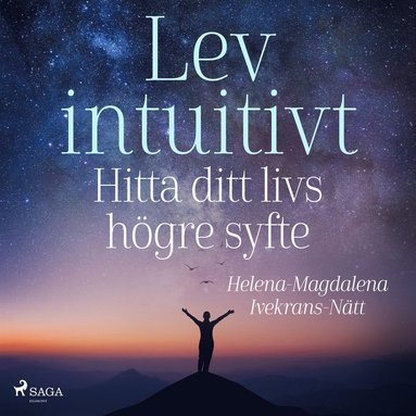 Lev intuitivt : Hitta ditt livs hgre syfte (ljudbok)
