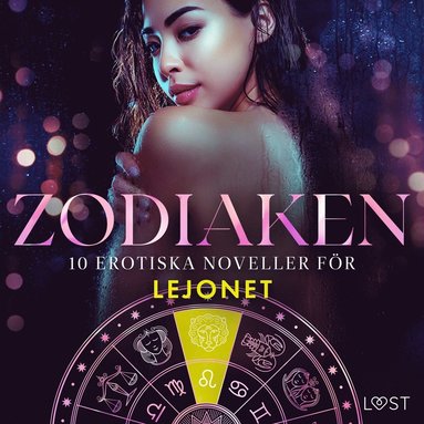Zodiaken: 10 Erotiska noveller f�r Lejonet
