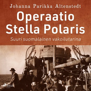 Operaatio Stella Polaris ? Suuri suomalainen vakoilutarina (e-bok)