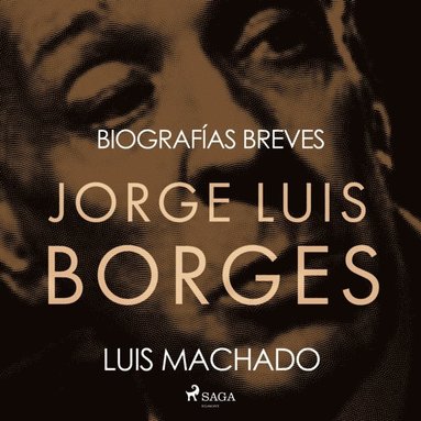 Biografias breves - Jorge Luis Borges (ljudbok)