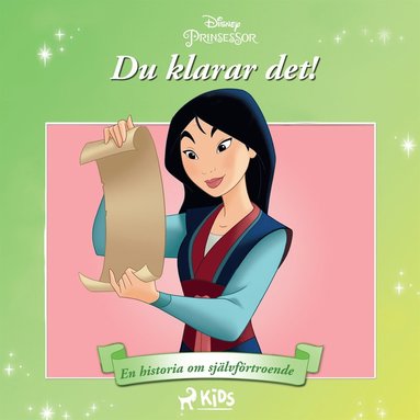 Mulan - Du klarar det! - En historia om självförtroende (ljudbok)