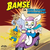 Bamse ja Nina Kaniini seikkailevat (ljudbok)