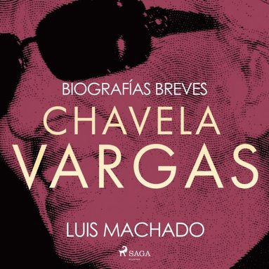 Biografias breves - Chavela Vargas (ljudbok)