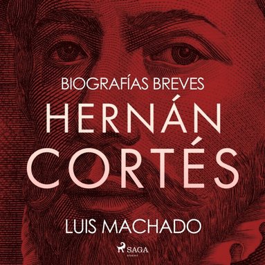 Biografias breves - Hernan Cortes (ljudbok)