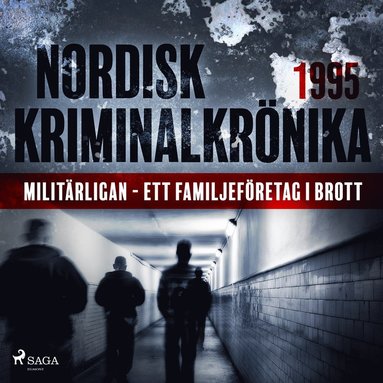 Militrligan - ett familjefretag i brott (inbunden)