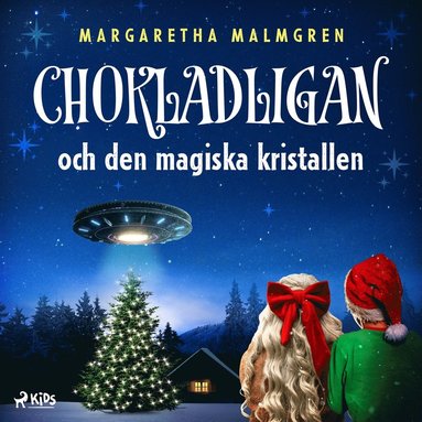 Chokladligan och den magiska kristallen (inbunden)