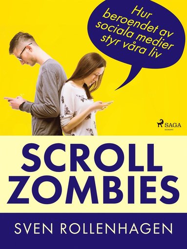 Scrollzombies: hur beroendet av sociala medier styr vra liv (inbunden)