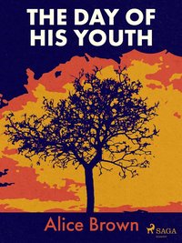 The Day of His Youth (e-bok)
