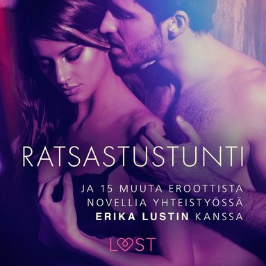 Ratsastustunti ja 15 muuta eroottista novellia yhteistyss Erika Lustin kanssa (hftad)