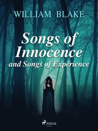 Songs of Innocence and Songs of Experience (e-bok)