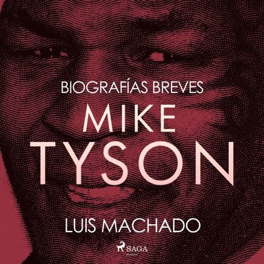 Biografias breves - Mike Tyson (ljudbok)