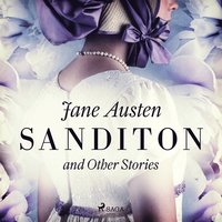 Sanditon and Other Stories (ljudbok)