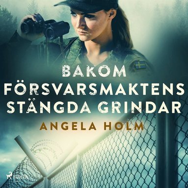 Bakom frsvarsmaktens stngda grindar (e-bok)