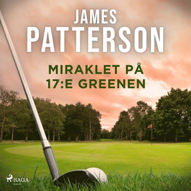 Miraklet p 17:e greenen (ljudbok)
