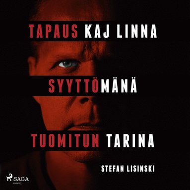 Tapaus Kaj Linna ? Syyttmn tuomitun tarina