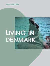 Living in Denmark (häftad)