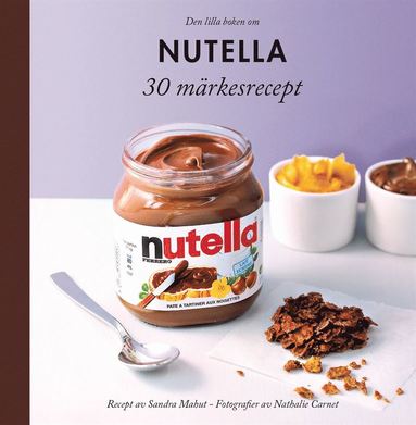 Den lilla boken om Nutella (inbunden)