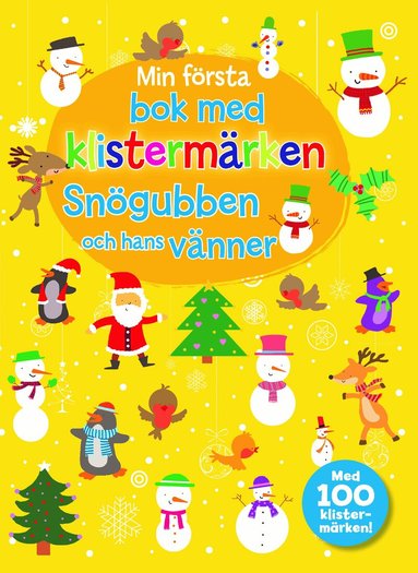 Min f�rsta bok med klisterm�rken- Sn�gubben och hans v�nner (inbunden)