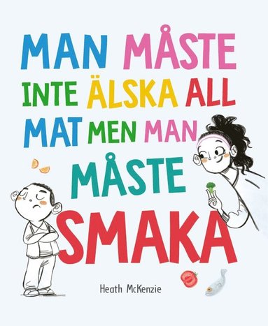 Man måste inte älska all mat men man måste smaka (pocket)
