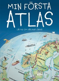 Min första atlas : lär dig om världens länder (inbunden)