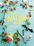 Barnens naturhobbybok : färgsprakande och kreativa idéer för barn