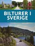 Bilturer i Sverige : bilturer året runt från Trelleborg i söder till polcirkeln i norr