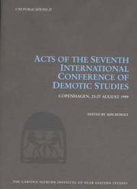 Acts of the Seventh International Conference of Demotic Studies (inbunden)