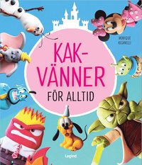 Kakvnner fr alltid : trtor, cupcakes och mycket mer (inbunden)