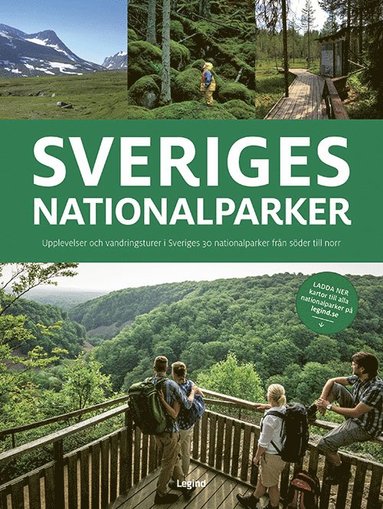 Sveriges nationalparker : upplevelser och vandringsturer i Sveriges 30 nationalparker frn sder till norr (inbunden)