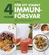 4 veckor fr ett starkt immunfrsvar