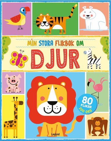 Min stora flikbok om djur : med 80 flikar (inbunden)