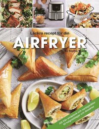 Airfryer : lckra recept fr din airfryer (inbunden)