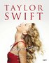 Taylor Swift Superstar : en illustrerad biografi, album fr album